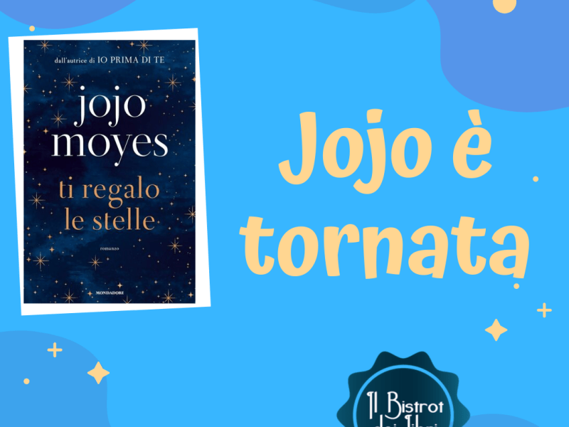 Segnalazione: Ti regalo le stelle, Jojo&nbsp;Moyes