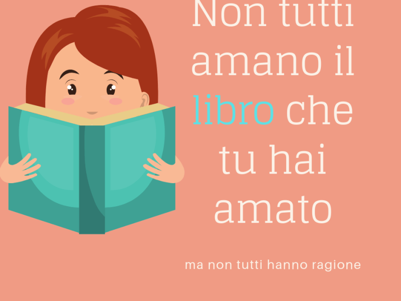 Non tutti amano il libro che tu hai&nbsp;amato