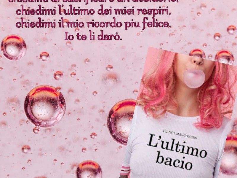 Recensione: L’ ultimo bacio, Bianca&nbsp;Marconero