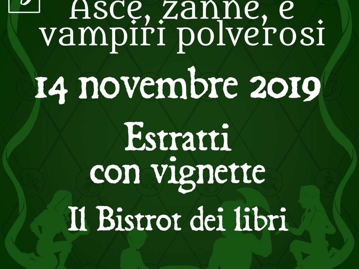 ” Estratti con vignette ” – Blog Tour Asce, zanne e vampiri polverosi – Tappa n°&nbsp;5
