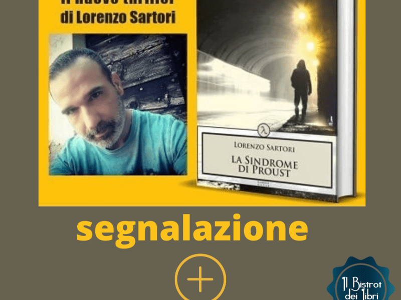 La sindrome di Proust – Lorenzo&nbsp;Sartori