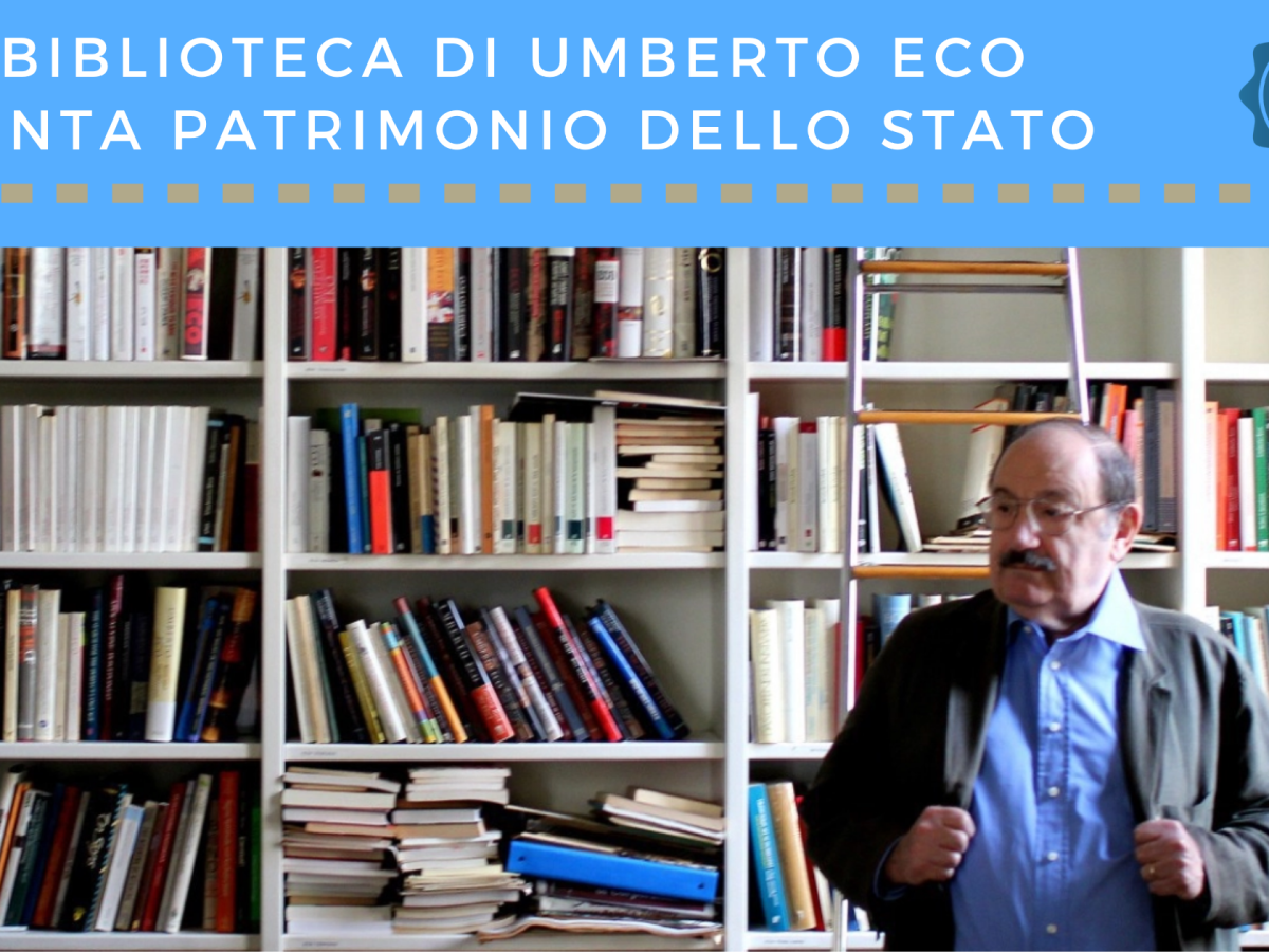 La biblioteca e l’archivio di Umberto Eco sono patrimonio culturale dello&nbsp;Stato