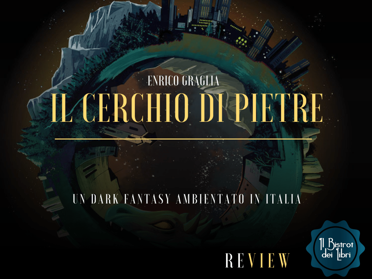 Recensione: Il cerchio di pietre, Enrico&nbsp;Graglia