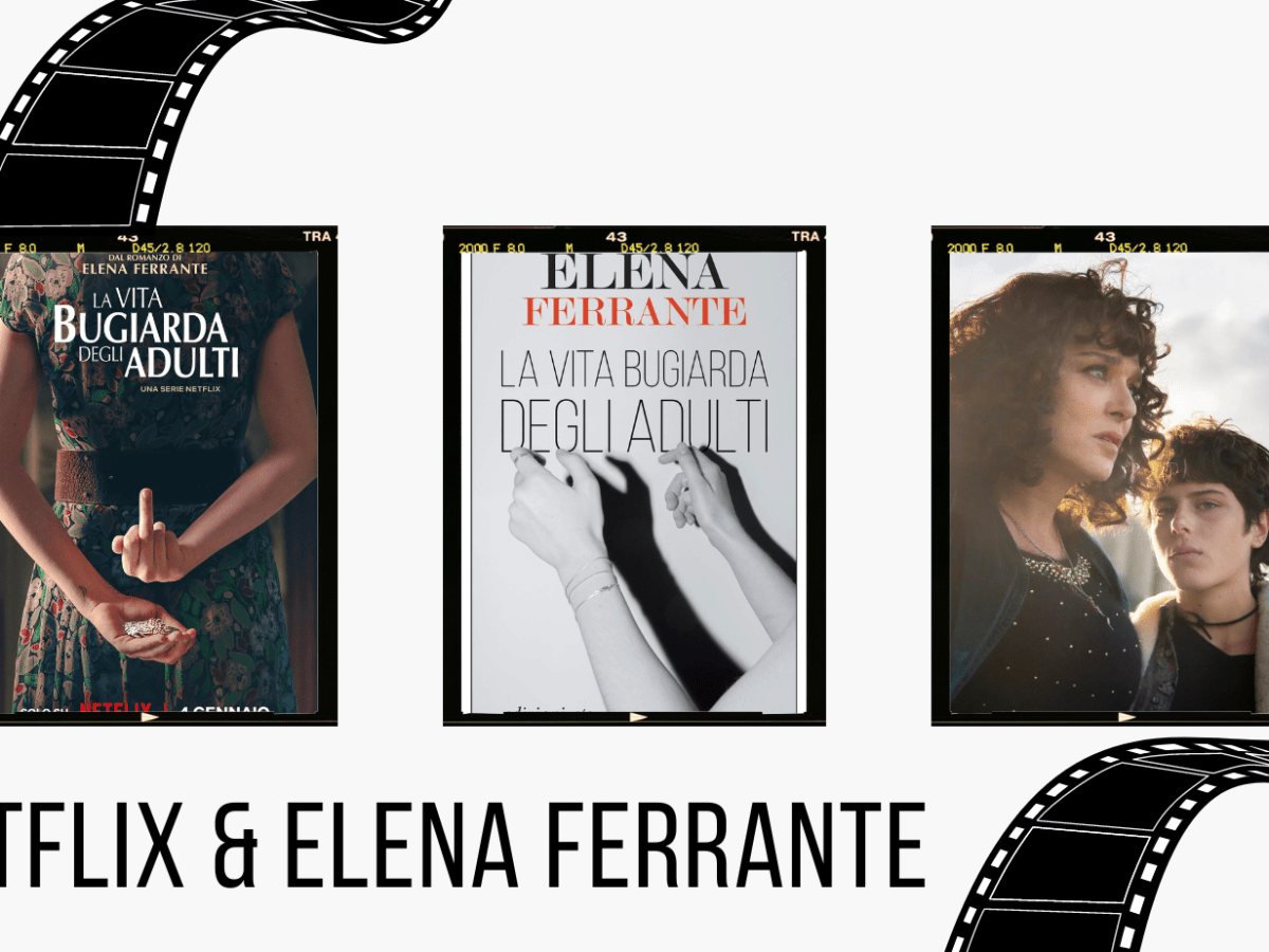 La vita bugiarda degli adulti di Elena Ferrante su Netflix nel&nbsp;2023