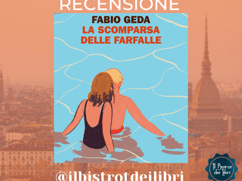 La scomparsa delle farfalle – Fabio Geda –&nbsp;RECENSIONE