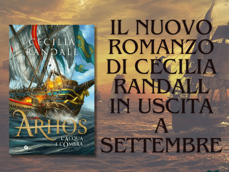 ‘Arhos. L’acqua e l’ombra’ la nuova dilogia di Cecilia Randall in uscita a&nbsp;settembre.