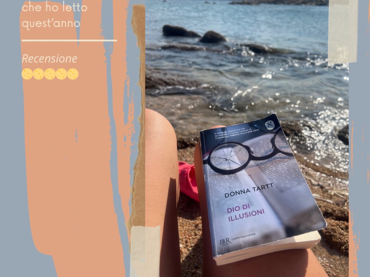 Dio di Illusioni di Donna Tartt e il ritorno alla ribalta grazie al booktok – la&nbsp;recensione