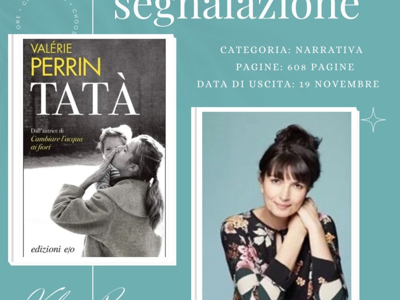 ‘Tata’ è il titolo del nuovo romanzo di Valerie Perrin in uscita a&nbsp;novembre