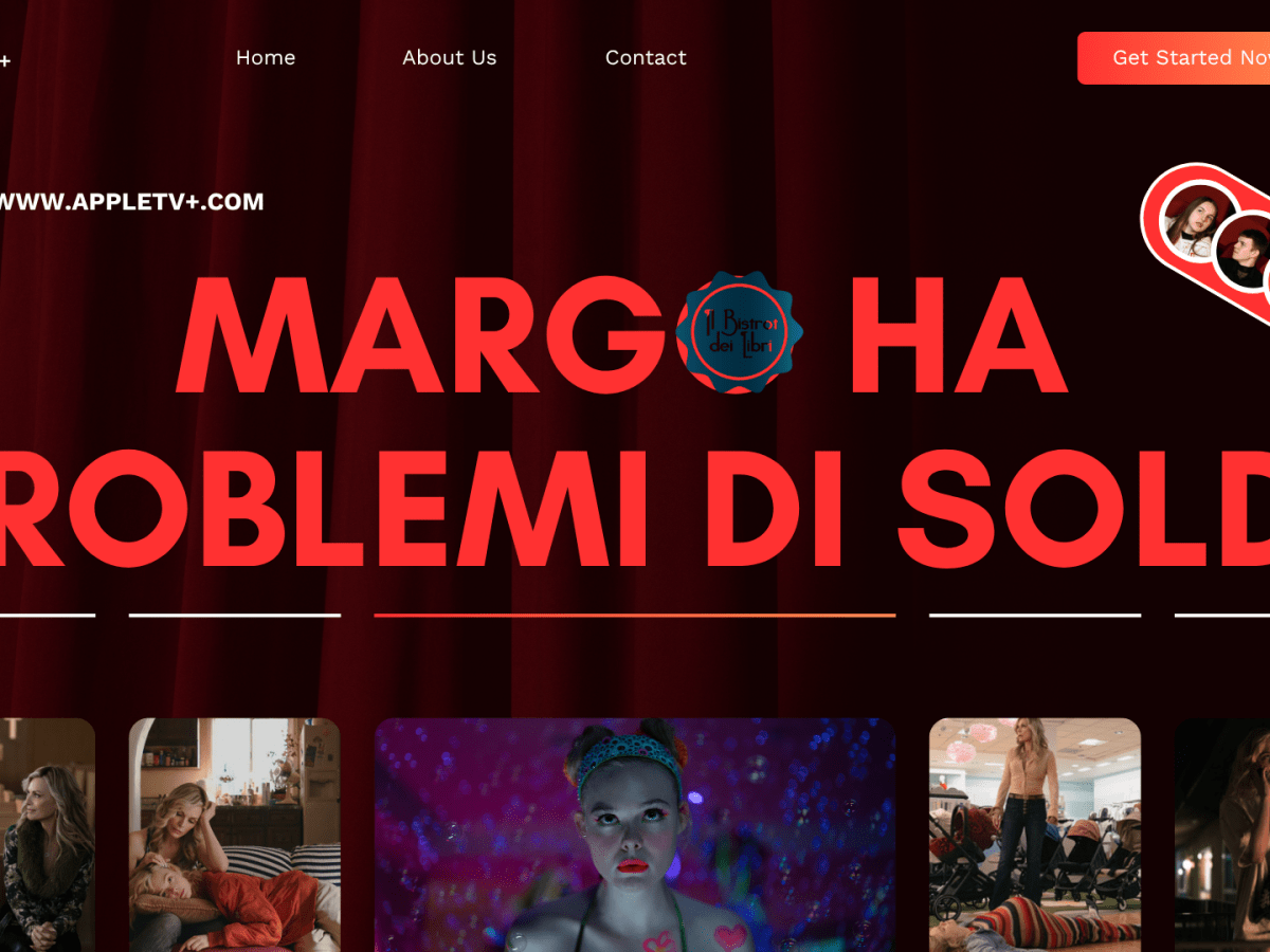 La nuova miniserie ‘Margo ha problemi di soldi’ il 15 aprile su Apple&nbsp;Tv+