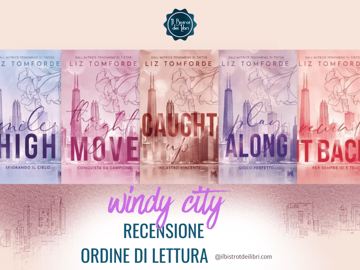 La nostra guida alla serie Windy City di Liz Tomforde: dall’ordine di lettura alle&nbsp;recensioni